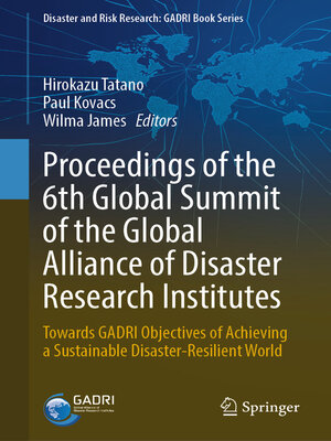 cover image of Proceedings of the 6th Global Summit of the Global Alliance of Disaster Research Institutes